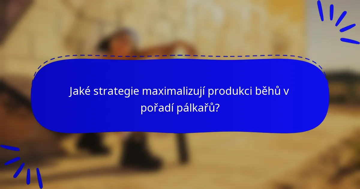 Jaké strategie maximalizují produkci běhů v pořadí pálkařů?