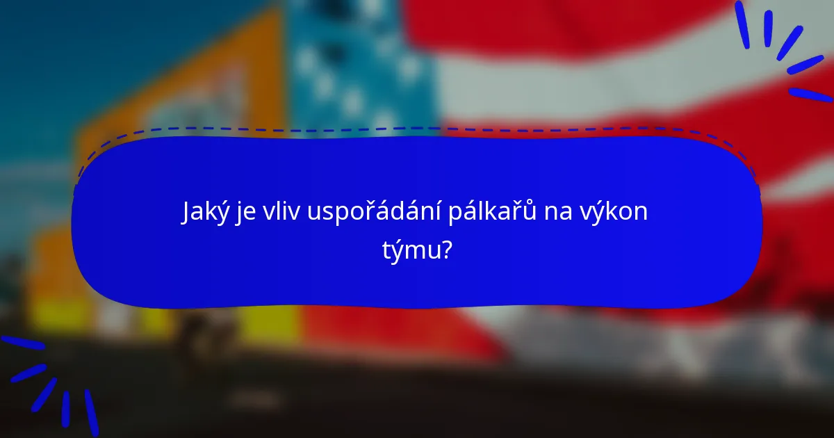 Jaký je vliv uspořádání pálkařů na výkon týmu?